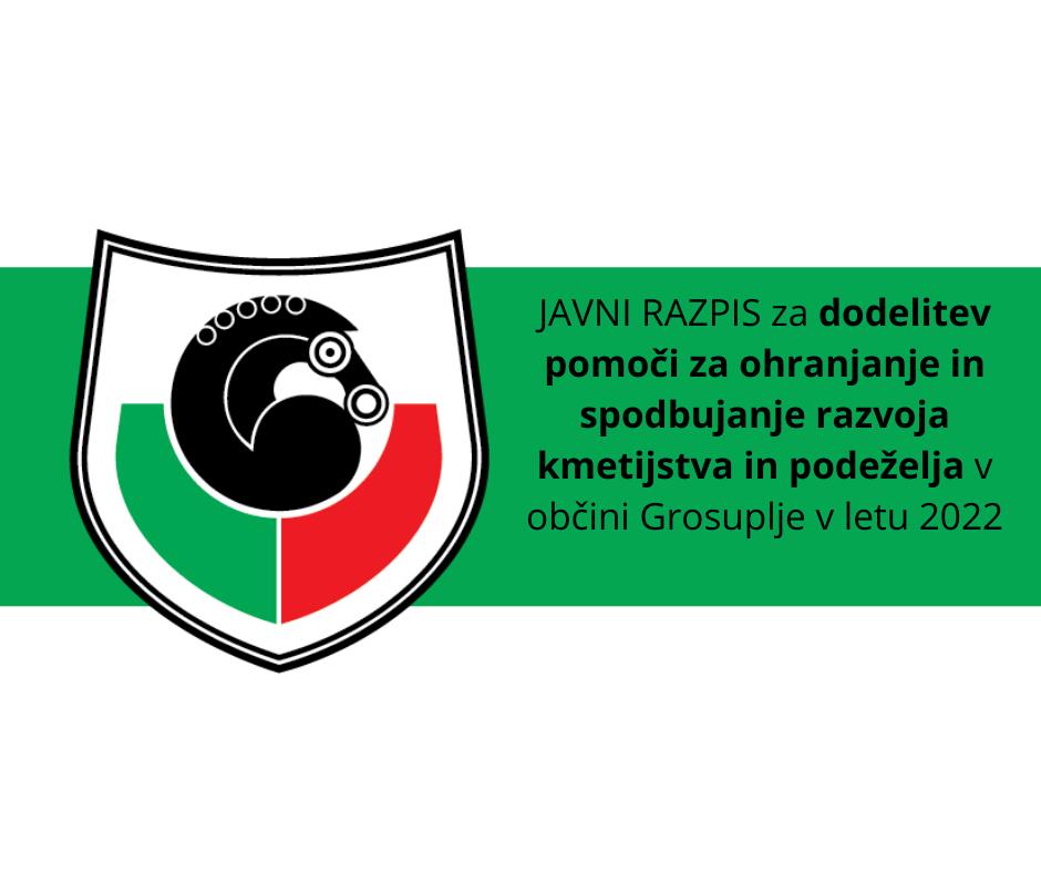 javni-razpis-za-dodelitev-pomoci-za-ohranjanje-in-spodbujanje-razvoja-kmetijstva-in-podezelja-v-obcini-grosuplje-v-letu-2022