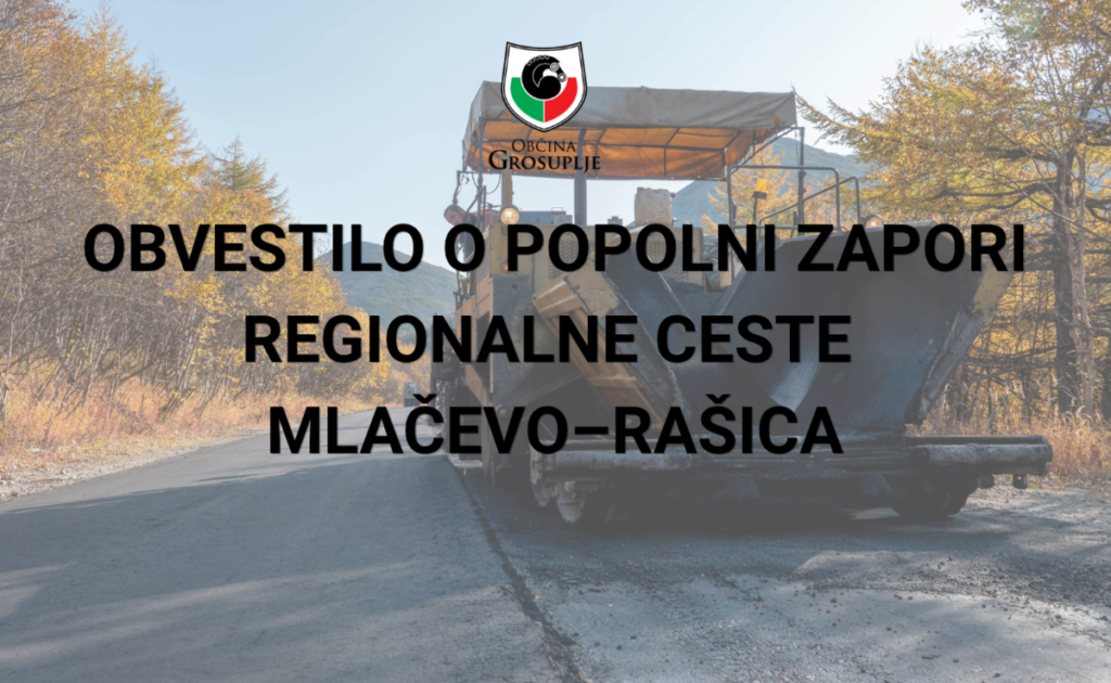 obvestilo-o-popolni-zapori-regionalne-ceste-mlacevo–rasica