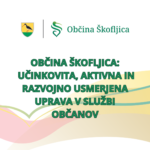 obcina-skofljica:-ucinkovita,-aktivna-in-razvojno-usmerjena-uprava-v-sluzbi-obcanov